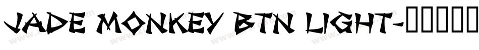 Jade Monkey BTN Light字体转换